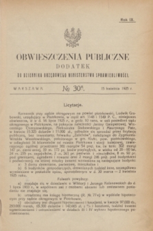 Obwieszczenia Publiczne : dodatek do Dziennika Urzędowego Ministerstwa Sprawiedliwości. R.9, № 30 A (15 kwietnia 1925)