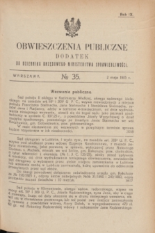Obwieszczenia Publiczne : dodatek do Dziennika Urzędowego Ministerstwa Sprawiedliwości. R.9, № 35 (2 maja 1925)