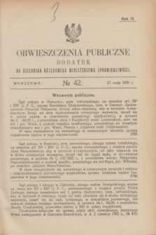 Obwieszczenia Publiczne : dodatek do Dziennika Urzędowego Ministerstwa Sprawiedliwości. R.9, № 42 (27 maja 1925)