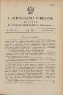 Obwieszczenia Publiczne : dodatek do Dziennika Urzędowego Ministerstwa Sprawiedliwości. R.9, № 48 (17 czerwca 1925)