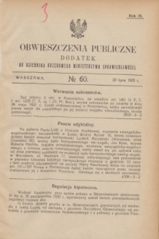 Obwieszczenia Publiczne : dodatek do Dziennika Urzędowego Ministerstwa Sprawiedliwości. R.9, № 60 (29 lipca 1925)