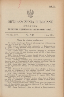Obwieszczenia Publiczne : dodatek do Dziennika Urzędowego Ministerstwa Sprawiedliwości. R.9, № 53 A (4 lipca 1925)