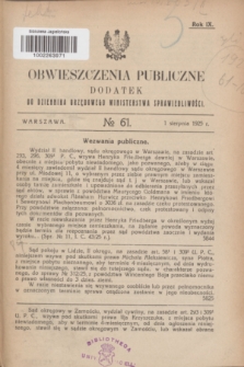 Obwieszczenia Publiczne : dodatek do Dziennika Urzędowego Ministerstwa Sprawiedliwości. R.9, № 61 (1 sierpnia 1925)