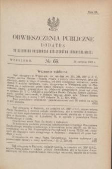 Obwieszczenia Publiczne : dodatek do Dziennika Urzędowego Ministerstwa Sprawiedliwości. R.9, № 69 (29 sierpnia 1925)