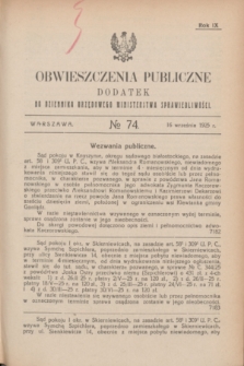 Obwieszczenia Publiczne : dodatek do Dziennika Urzędowego Ministerstwa Sprawiedliwości. R.9, № 74 (16 września 1925)