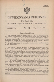 Obwieszczenia Publiczne : dodatek do Dziennika Urzędowego Ministerstwa Sprawiedliwości. R.9, № 81 (10 października 1925)