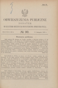 Obwieszczenia Publiczne : dodatek do Dziennika Urzędowego Ministerstwa Sprawiedliwości. R.9, № 90 (11 listopada 1925)
