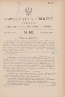 Obwieszczenia Publiczne : dodatek do Dziennika Urzędowego Ministerstwa Sprawiedliwości. R.9, № 101 (19 grudnia 1925)