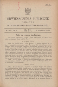 Obwieszczenia Publiczne : dodatek do Dziennika Urzędowego Ministerstwa Sprawiedliwości. R.9, № 81 A (10 października 1925)