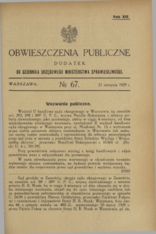Obwieszczenia Publiczne : dodatek do Dziennika Urzędowego Ministerstwa Sprawiedliwości. R.13, № 67 (21 sierpnia 1929)
