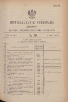 Obwieszczenia Publiczne : dodatek do Dziennika Urzędowego Ministerstwa Sprawiedliwości. R.7, № 19 (7 marca 1923)