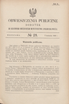 Obwieszczenia Publiczne : dodatek do Dziennika Urzędowego Ministerstwa Sprawiedliwości. R.10, № 28 (7 kwietnia 1926)