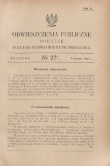 Obwieszczenia Publiczne : dodatek do Dziennika Urzędowego Ministerstwa Sprawiedliwości. R.10, № 27 A (3 kwietnia 1926)