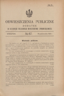 Obwieszczenia Publiczne : dodatek do Dziennika Urzędowego Ministerstwa Sprawiedliwości. R.10, № 87 (30 października 1926)