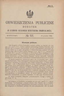 Obwieszczenia Publiczne : dodatek do Dziennika Urzędowego Ministerstwa Sprawiedliwości. R.10, № 101 (18 grudnia 1926)