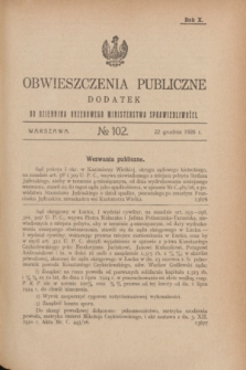 Obwieszczenia Publiczne : dodatek do Dziennika Urzędowego Ministerstwa Sprawiedliwości. R.10, № 102 (22 grudnia 1926)