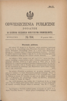 Obwieszczenia Publiczne : dodatek do Dziennika Urzędowego Ministerstwa Sprawiedliwości. R.10, № 104 (29 grudnia 1926)