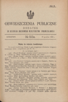 Obwieszczenia Publiczne : dodatek do Dziennika Urzędowego Ministerstwa Sprawiedliwości. R.10, № 103 A (25 grudnia 1926)