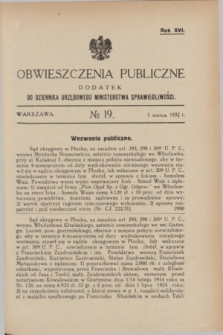 Obwieszczenia Publiczne : dodatek do Dziennika Urzędowego Ministerstwa Sprawiedliwości. R.16, № 19 (5 marca 1932)