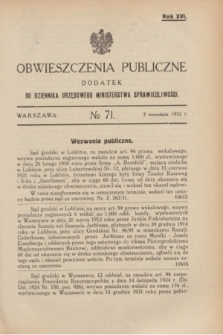Obwieszczenia Publiczne : dodatek do Dziennika Urzędowego Ministerstwa Sprawiedliwości. R.16, № 71 (3 września 1932)