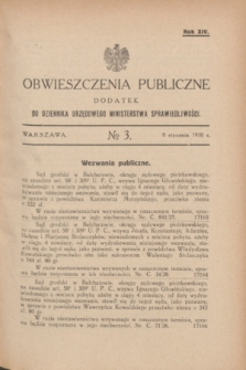 Obwieszczenia Publiczne : dodatek do Dziennika Urzędowego Ministerstwa Sprawiedliwości. R.14, № 3 (8 stycznia 1930)