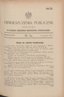 Obwieszczenia Publiczne : dodatek do Dziennika Urzędowego Ministerstwa Sprawiedliwości. R.14, № 5 A (15 stycznia 1930)