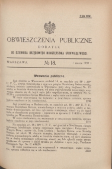 Obwieszczenia Publiczne : dodatek do Dziennika Urzędowego Ministerstwa Sprawiedliwości. R.14, № 18 (1 marca 1930)