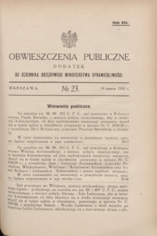 Obwieszczenia Publiczne : dodatek do Dziennika Urzędowego Ministerstwa Sprawiedliwości. R.14, № 23 (19 marca 1930)