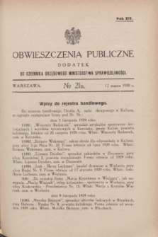 Obwieszczenia Publiczne : dodatek do Dziennika Urzędowego Ministerstwa Sprawiedliwości. R.14, № 21 A (12 marca 1930)