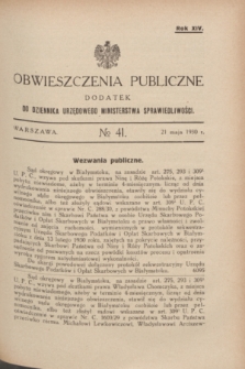 Obwieszczenia Publiczne : dodatek do Dziennika Urzędowego Ministerstwa Sprawiedliwości. R.14, № 41 (21 maja 1930)