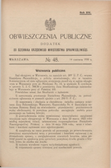 Obwieszczenia Publiczne : dodatek do Dziennika Urzędowego Ministerstwa Sprawiedliwości. R.14, № 48 (14 czerwca 1930)
