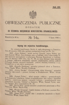 Obwieszczenia Publiczne : dodatek do Dziennika Urzędowego Ministerstwa Sprawiedliwości. R.14, № 54 A (5 lipca 1930)