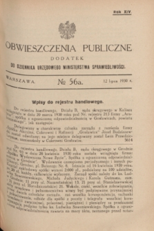 Obwieszczenia Publiczne : dodatek do Dziennika Urzędowego Ministerstwa Sprawiedliwości. R.14, № 56 A (12 lipca 1930)