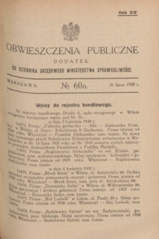Obwieszczenia Publiczne : dodatek do Dziennika Urzędowego Ministerstwa Sprawiedliwości. R.14, № 60 A (26 lipca 1930)
