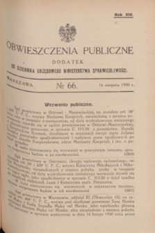 Obwieszczenia Publiczne : dodatek do Dziennika Urzędowego Ministerstwa Sprawiedliwości. R.14, № 66 (16 sierpnia 1930)