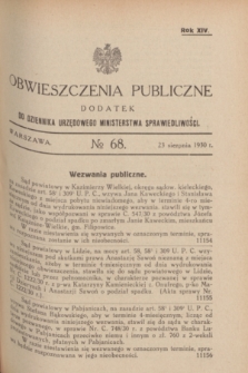 Obwieszczenia Publiczne : dodatek do Dziennika Urzędowego Ministerstwa Sprawiedliwości. R.14, № 68 (23 sierpnia 1930)