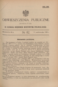 Obwieszczenia Publiczne : dodatek do Dziennika Urzędowego Ministerstwa Sprawiedliwości. R.14, № 82 (11 października 1930)