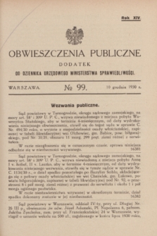 Obwieszczenia Publiczne : dodatek do Dziennika Urzędowego Ministerstwa Sprawiedliwości. R.14, № 99 (10 grudnia 1930)