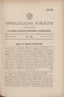 Obwieszczenia Publiczne : dodatek do Dziennika Urzędowego Ministerstwa Sprawiedliwości. R.14, № 8 A (25 stycznia 1930)