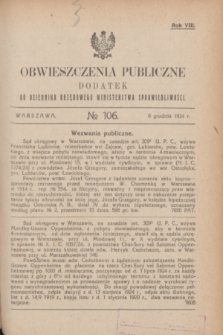 Obwieszczenia Publiczne : dodatek do Dziennika Urzędowego Ministerstwa Sprawiedliwości. R.8, № 106 (6 grudnia 1924)