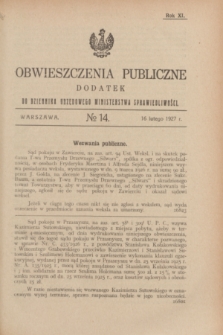 Obwieszczenia Publiczne : dodatek do Dziennika Urzędowego Ministerstwa Sprawiedliwości. R.11, № 14 (16 lutego 1927)
