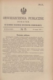 Obwieszczenia Publiczne : dodatek do Dziennika Urzędowego Ministerstwa Sprawiedliwości. R.11, № 15 (19 lutego 1927)