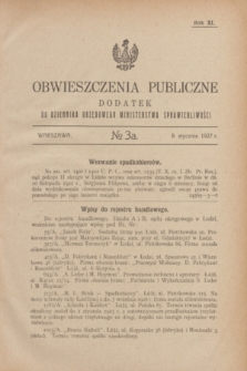 Obwieszczenia Publiczne : dodatek do Dziennika Urzędowego Ministerstwa Sprawiedliwości. R.11, №3 A (8 stycznia 1927)