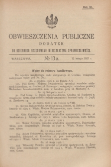 Obwieszczenia Publiczne : dodatek do Dziennika Urzędowego Ministerstwa Sprawiedliwości. R.11, № 13 A (12 lutego 1927)