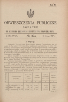 Obwieszczenia Publiczne : dodatek do Dziennika Urzędowego Ministerstwa Sprawiedliwości. R.11, № 16 A (23 lutego 1927)