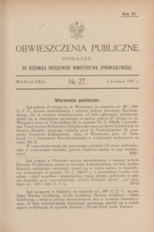 Obwieszczenia Publiczne : dodatek do Dziennika Urzędowego Ministerstwa Sprawiedliwości. R.11, № 27 (2 kwietnia 1927)