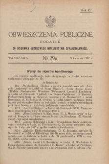 Obwieszczenia Publiczne : dodatek do Dziennika Urzędowego Ministerstwa Sprawiedliwości. R.11, № 29 A (9 kwietnia 1927)