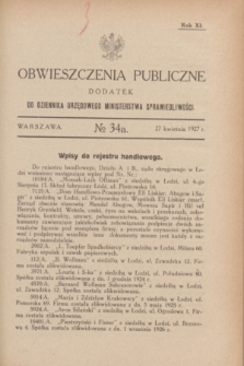 Obwieszczenia Publiczne : dodatek do Dziennika Urzędowego Ministerstwa Sprawiedliwości. R.11, № 34 A (27 kwietnia 1927)