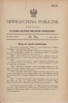 Obwieszczenia Publiczne : dodatek do Dziennika Urzędowego Ministerstwa Sprawiedliwości. R.11, № 36 A (4 maja 1927)