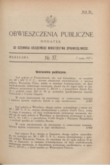 Obwieszczenia Publiczne : dodatek do Dziennika Urzędowego Ministerstwa Sprawiedliwości. R.11, № 37 (7 maja 1927)